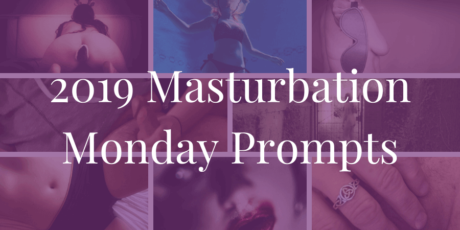 header for 2019 Masturbation Monday prompts post thanking those who submitted prompts in 2019