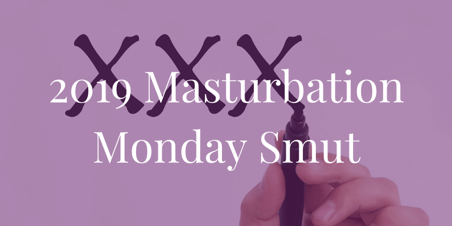 person holding pen writing XXX with 2019 Masturbation Monday smut words over the top